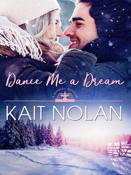 Title details for Dance Me a Dream by Kait Nolan - Available